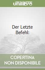 Der Letzte Befehl: libro