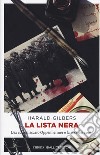 La lista nera. L'ex commissario Oppenheimer e la resa dei conti libro di Gilbers Harald