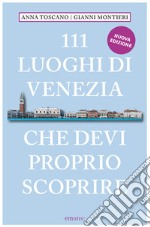 111 luoghi di Venezia che devi proprio scoprire libro usato