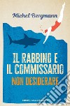 Il rabbino e il commissario. Non desiderare libro di Bergmann Michel