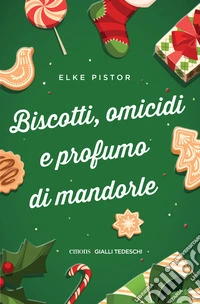 Biscotti, omicidi e profumo di mandorle