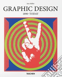 Graphic design. 1890-today. Ediz. inglese libro