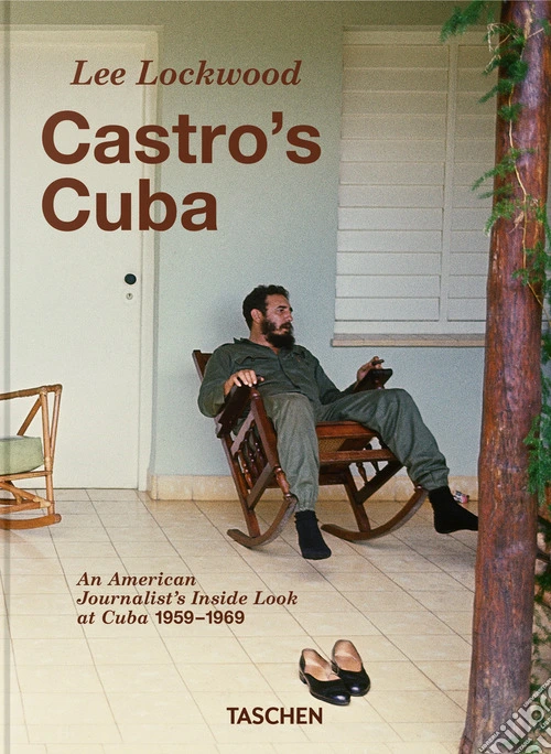 Lee Lockwood. Castro's Cuba. 1959-1969. 45th Ed. Ediz. inglese
