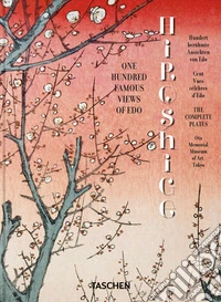 Hiroshige. One hundred famous views of Edo. 45th Ed. Ediz. inglese, francese e tedesca libro