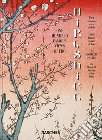 Hiroshige. One hundred famous views of Edo. 45th Ed. Ediz. italiana, inglese e spagnola libro