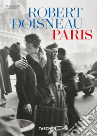 Robert Doisneau. Paris. 45th Ed. Ediz. inglese, francese, tedesca libro