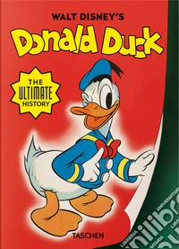 Walt Disney's Donald Duck. The ultimate history. 45th Ed. Ediz. inglese libro