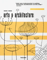 Arts & architecture 1955-1959. Ediz. inglese libro