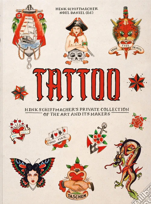Tattoo. Henk Schiffmacher's private collection. Ediz. inglese, francese e tedesca