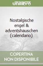 Nostalgische engel & adventshauschen (calendario) libro