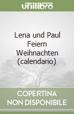 Lena und Paul Feiern Weihnachten (calendario) libro