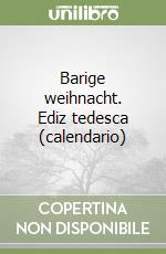 Barige weihnacht. Ediz tedesca (calendario) libro