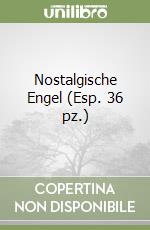 Nostalgische Engel (Esp. 36 pz.) libro