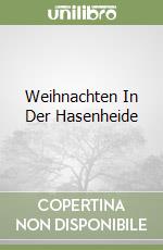 Weihnachten In Der Hasenheide libro