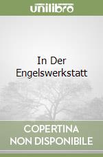 In Der Engelswerkstatt libro