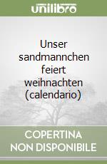 Unser sandmannchen feiert weihnachten (calendario) libro