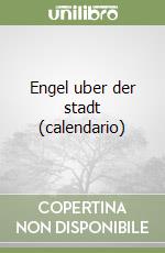 Engel uber der stadt (calendario) libro