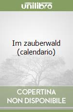 Im zauberwald (calendario) libro