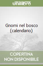 Gnomi nel bosco (calendario)