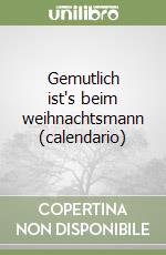 Gemutlich ist's beim weihnachtsmann (calendario) libro