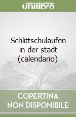 Schlittschulaufen in der stadt (calendario) libro