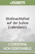 Weihnachtsfest auf der buhne (calendario) libro