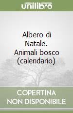 Albero di Natale. Animali bosco (calendario) libro