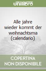 Alle jahre wieder kommt der weihnachtsma (calendario) libro