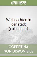 Weihnachten in der stadt (calendario) libro