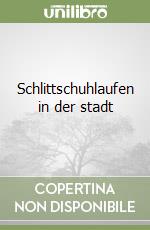 Schlittschuhlaufen in der stadt libro