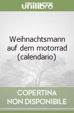 Weihnachtsmann auf dem motorrad (calendario) libro
