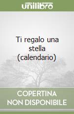 Ti regalo una stella (calendario) libro