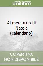 Al mercatino di Natale (calendario) libro