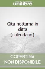 Gita notturna in slitta (calendario) libro