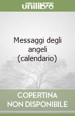 Messaggi degli angeli (calendario) libro