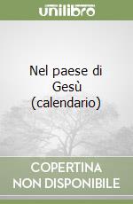 Nel paese di Gesù (calendario) libro