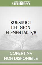 KURSBUCH RELIGION ELEMENTAR 7/8 libro