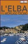 L'Elba e l'arcipelago toscano (v.e.) libro