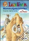 Mammutgeschichten. Mit Lese-Rallye libro