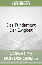 Das Fundament Der Ewigkeit libro