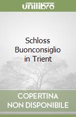 Schloss Buonconsiglio in Trient libro