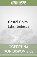 Castel Coira. Ediz. tedesca libro