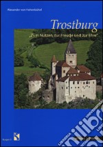 Trostburg. Ediz. tedesca libro