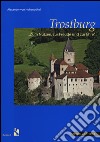 Trostburg. Ediz. tedesca libro di Hohenbühel Alexander von