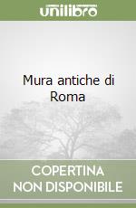 Mura antiche di Roma