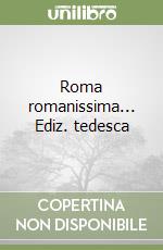 Roma romanissima... Ediz. tedesca