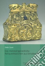 Das merowimgerzeitliche Reliquienkaestchen aus Ennabeuren libro