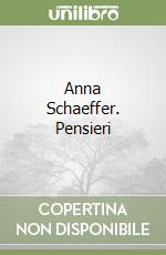 Anna Schaeffer. Pensieri libro