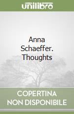 Anna Schaeffer. Thoughts