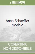 Anna Schaeffer modele